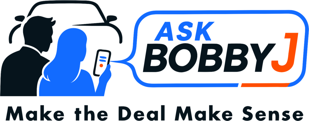 Ask Bobby J. Make the deal make sense.